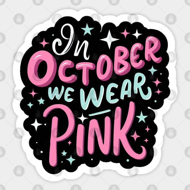 In October we wear pink Sticker by The WYLD Tribe